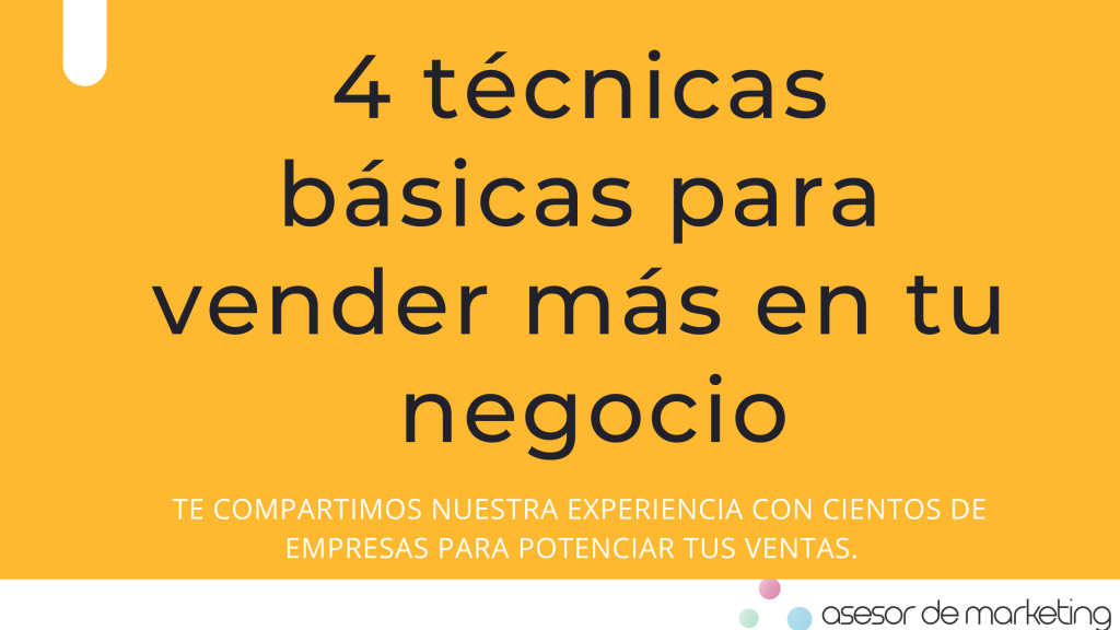 4 técnicas básicas para conseguir más ventas